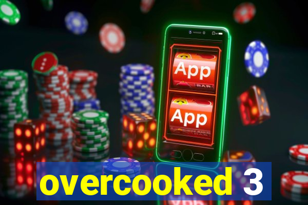 overcooked 3